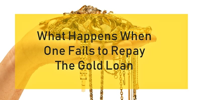 What Happens When a Borrower Does Not Repay A Gold Loan - Article image